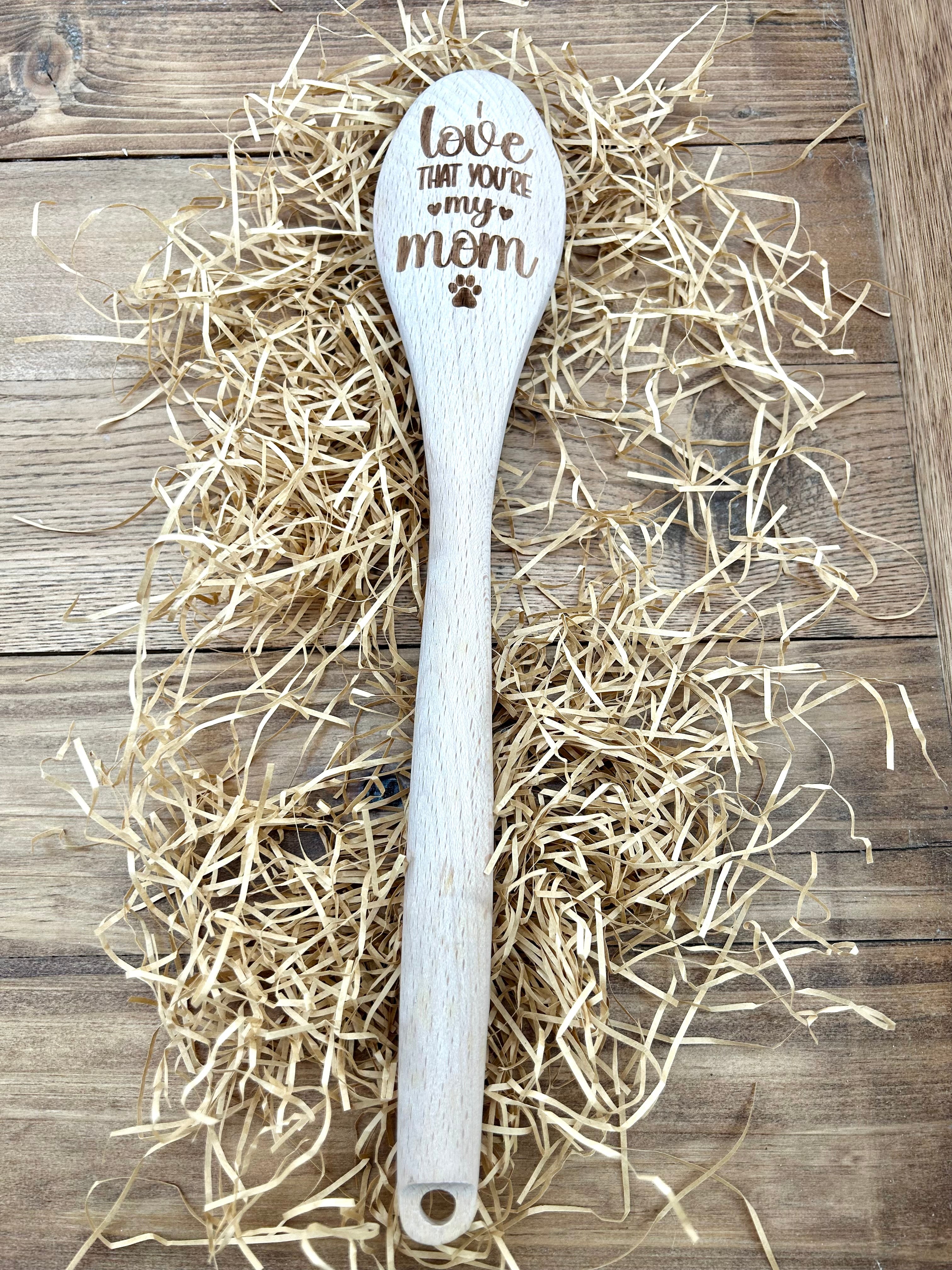 Wooden Spoon: I Love That You're My Mom (with paw)