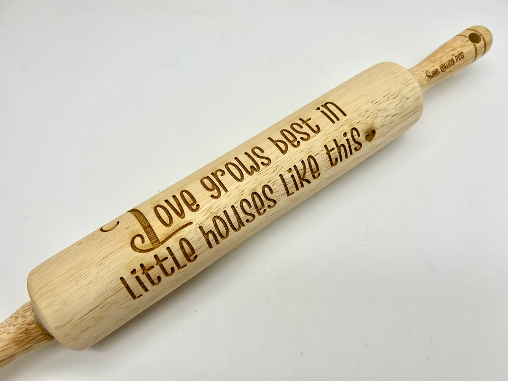 Rolling Pin: Love Grows Best in Little Houses Like This (Décor rolling pins)