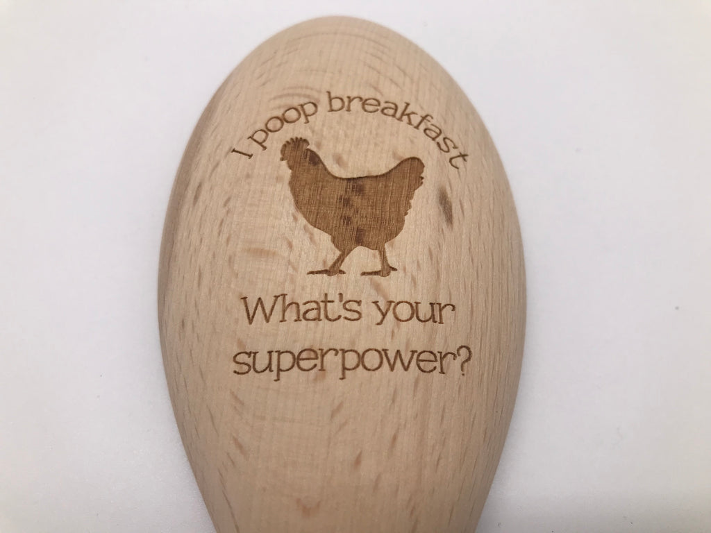 Wooden Spoon: I Poop Breakfast. What's Your Superpower?
