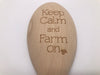 Whimsical Wooden Spoon - "Keep Calm and Farm On"