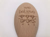 Whimsical Wooden Spoon - "We Believe"