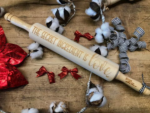 Rolling Pin: THE SECRET INGREDIENT IS LOVE (Decor rolling pin)